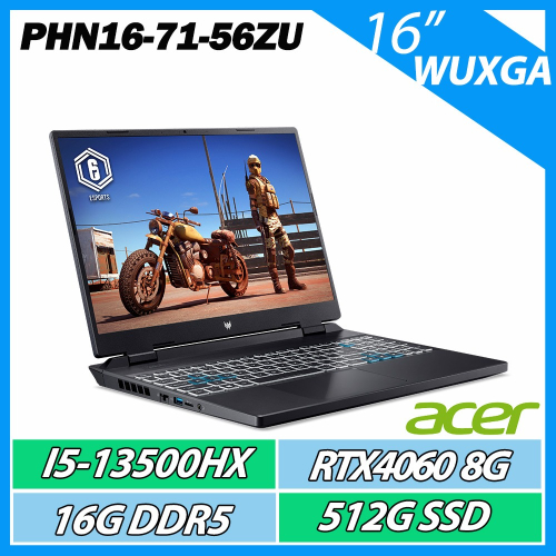 ACER PHN16-71-56ZU i5-13500HX/16G/512G SSD/RTX4060/16＂電競筆電