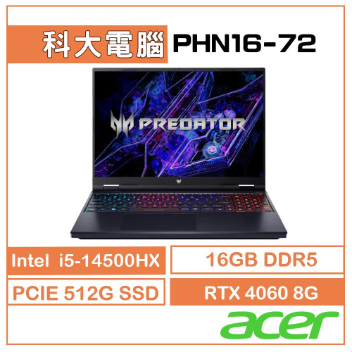 Acer宏碁 Predator PHN16-72-517P i5-14500HX/16G/512GB/RTX 4060